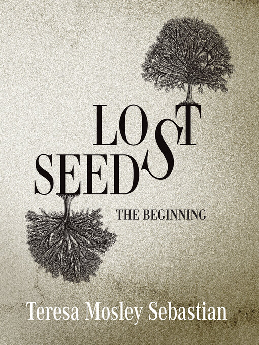 Title details for Lost Seeds by Teresa Mosley Sebastian - Available